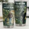 My Love Will Follow You Wherever You Go No Matter How Old You Are - Tumbler - To My Son, Gift For Son, Son Gift From Dad, Birthday Gift For Son