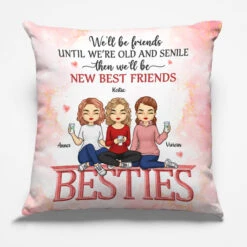 We'll Be Friends Forever - Bestie Personalized Custom Pillow - Gift For Best Friends, BFF, Sisters