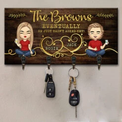 Eventually, He Just Hasn't Asked Yet - Couple Personalized Custom Key Hanger, Key Holder - Gift For Husband Wife, Anniversary -Pawfect House Store 3. THUMB 2 67325c80 7114 4f12 8484 81d56529b5c4