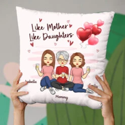 Like Mother Like Daughter - Family Personalized Custom Pillow - Mother's Day, Gift For Mom -Pawfect House Store 3.THUMB 3 5ccdc90d 7a44 425d 8e1e ecc354a7220c
