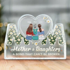 Our Bond Can't Be Broken - Family Personalized Custom Shaped Acrylic Plaque - Mother's Day, Birthday Gift For Mom From Daughter
