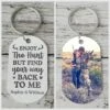 Enjoy The Hunt But Find Your Way Back To Me - Upload Image - Personalized Keychain