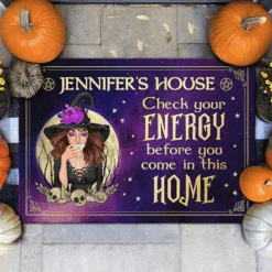 Check Your Energy Before You Come In This Home - Personalized Witch Decorative Mat - Gift For Witches, Gift For Yourself, Halloween Gift