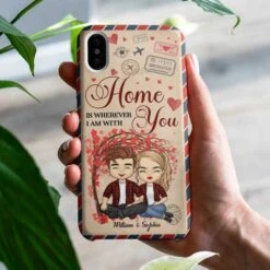 Home Is Wherever I Am With You - Gift For Couples, Personalized Phone Case