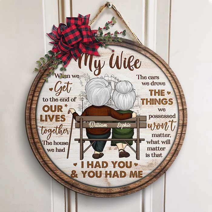 What Will Matter Is That I Had You And You Had Me - Gift For Couples, Personalized Door Sign 1 What Will Matter Is That I Had You And You Had Me - Gift For Couples, Personalized Door Sign