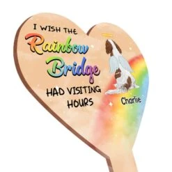 I Wish The Rainbow Bridge Had Visiting Hours - Personalized Custom Acrylic Garden Stake -Pawfect House Store 6. THumbnail 3 84e8c6c6 3f1d 4812 8e05 ade92022e2b3