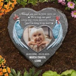 Although You Can't Be Here With Me We're Truly Not Apart - Personalized Memorial Stone, Human Grave Marker - Upload Image, Memorial Gift, Sympathy Gift