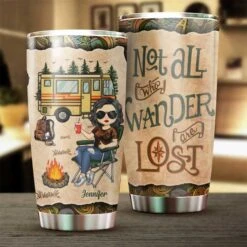 Not All Who Wander Are Lost - Personalized Tumbler