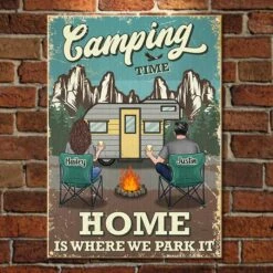 Camping Time - Home Is Where We Park It - Gift For Camping Couples, Personalized Metal Sign