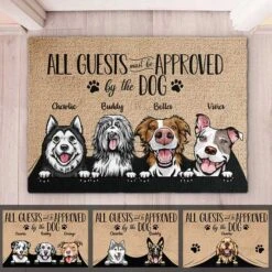 Dog - All Guests Must Be Approved By The Dog - Funny Personalized Dog Decorative Mat (TW)