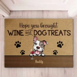 Dog - Hope You Brought Wine And Dog Treats - Funny Personalized Dog Decorative Mat -Pawfect House Store 6. Thumbnail 2 6d22b15b 5d52 4b0d 9312 da7f92f8facb
