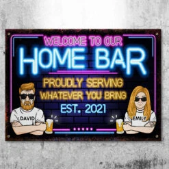 Welcome To Our Home Bar - Gift For Couples, Husband Wife, Personalized Metal Sign