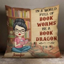 In A World Of Bookworms Be A Book Dragon - Personalized Pillow (Insert Included)