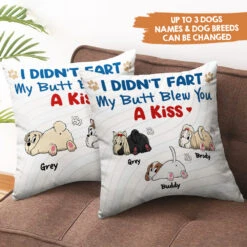 I Didn't Fart My Butt Blew You A Kiss - Personalized Pillow (Insert Included)
