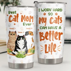 I Work Hard So My Cats Can Have A Better Life - Personalized Tumbler - Gift For Cat Lovers, Cat Owners, Cat Gift, Gift For Pet Lovers