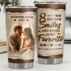 8 Billion Smiles And Yours Is My Favorite - Personalized Tumbler - Upload Image, Gift For Couple, Husband Wife, Anniversary, Engagement, Wedding, Marriage Gift
