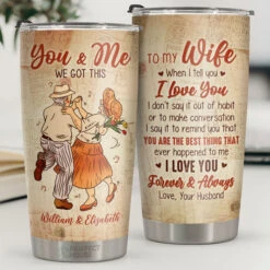 When I Tell You I Love You, I Don't Say It Out Of Habit - Personalized Tumbler - To My Wife, Gift For Wife, Anniversary, Engagement, Wedding, Marriage Gift