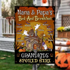 Nana And Papa's Bed & Breakfast, Grandkids Spoiled Here - Personalized Metal Sign, Halloween Ideas.