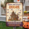 Nana And Papa's House, Grandkids Spoiled Here - Personalized Metal Sign, Halloween Ideas.