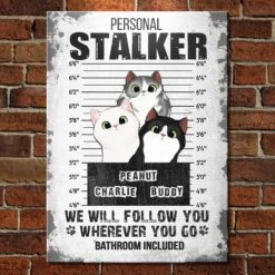 I Will Follow You Wherever You Go - Funny Personalized Cat Metal Sign -Pawfect House Store 6.THUMNAIL3 efbf9269 ff99 4949 85e3 d5d9881718d1