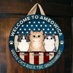 Where Cats Rule The Government - Funny Personalized Cat Door Sign