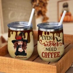Even Witches Need Coffee - Personalized Wine Tumbler - Gift For Yourself, Halloween Gift