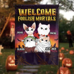 Welcome Foolish Mortals - Personalized Funny Cat Flag, Halloween Ideas.