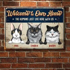 Welcome To Our Home - Funny Personalized Cat Metal Sign