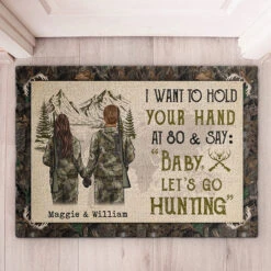 I Want To Hold Your Hand At 80 & Say Baby Let's Go Hunting - Gift For Hunting Couples, Personalized Decorative Mat