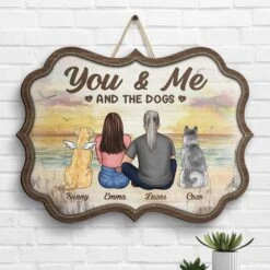 You & Me, And The Dogs - Personalized Shaped Wood Sign