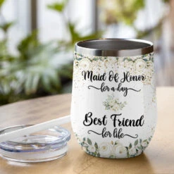 Maid Of Honor For A Day Best Friend For Life - Personalized Wine Tumbler -Pawfect House Store 6.thumbnail2 18379f52 db97 4c89 9312 221579951b5d