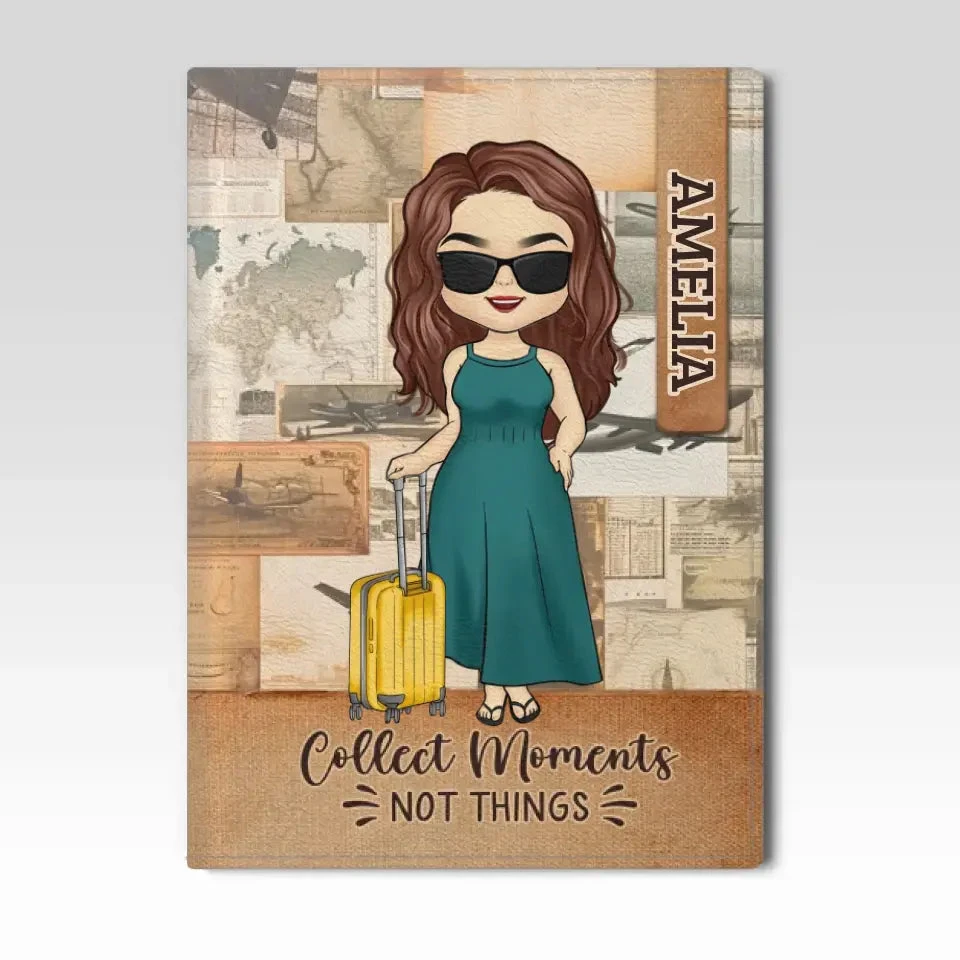 Collect Moments Not Things - Travel Personalized Custom Passport Cover, Passport Holder - Holiday Vacation Gift, Gift For Adventure Travel Lovers 1 Collect Moments Not Things - Travel Personalized Custom Passport Cover, Passport Holder - Holiday Vacation Gift, Gift For Adventure Travel Lovers