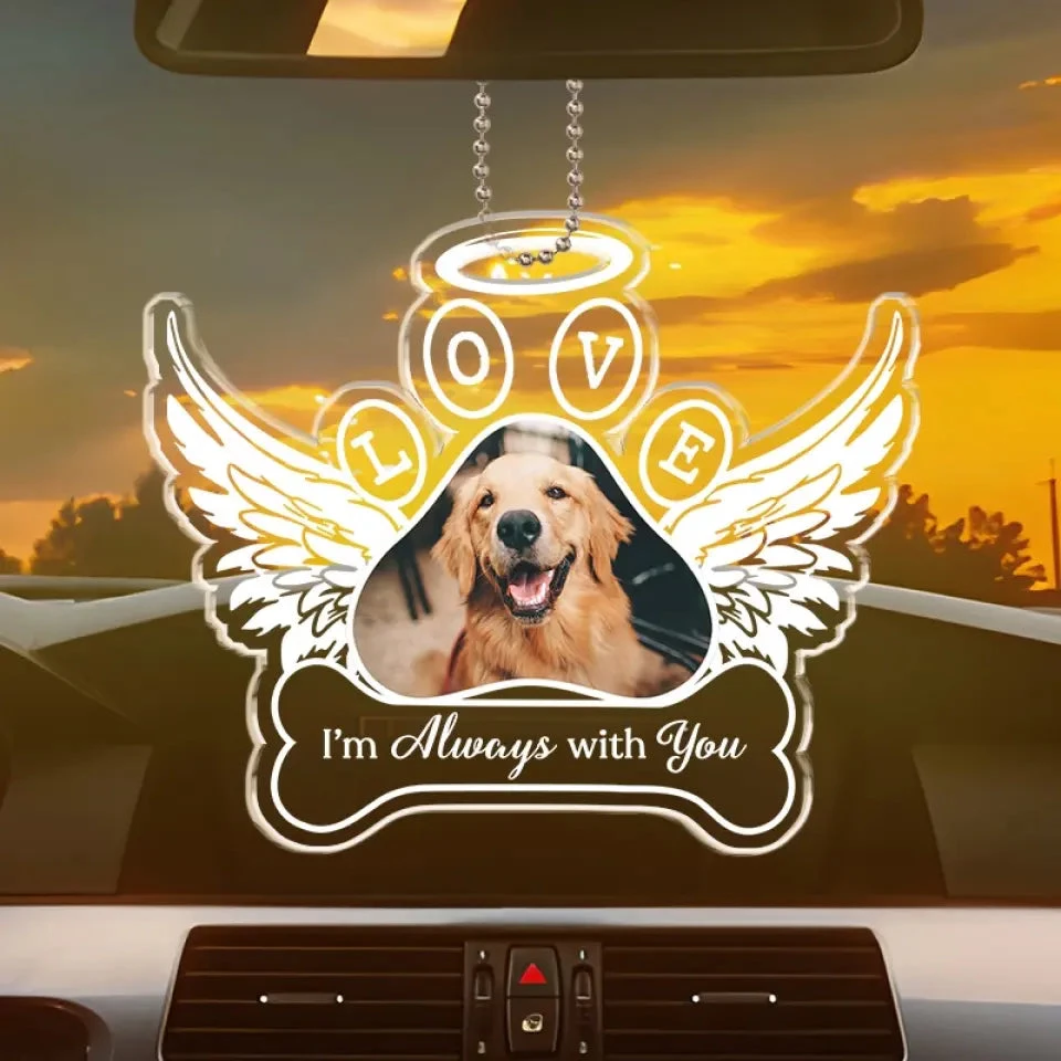 Custom Photo Always With You - Memorial Personalized Custom Car Ornament - Acrylic Custom Shaped - Sympathy Gift For Pet Owners, Pet Lovers 3 Custom Photo Always With You - Memorial Personalized Custom Car Ornament - Acrylic Custom Shaped - Sympathy Gift For Pet Owners, Pet Lovers - Image 3