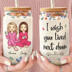 I Wish You Lived Next Door - Bestie Personalized Custom Glass Cup, Iced Coffee Cup - Gift For Best Friends, BFF, Sisters -Pawfect House Store 65f7aee69e723