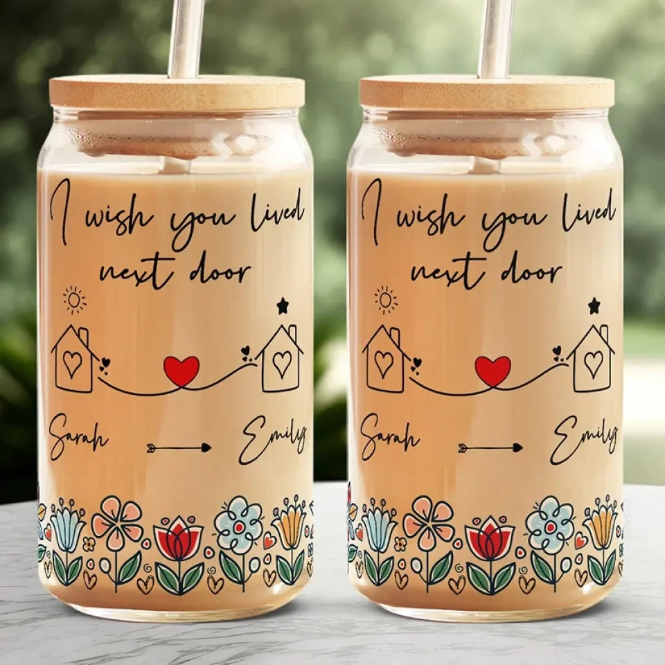 I Wish We Lived Next Door - Bestie Personalized Custom Glass Cup, Iced Coffee Cup - Gift For Best Friends, BFF, Sisters 3 I Wish We Lived Next Door - Bestie Personalized Custom Glass Cup, Iced Coffee Cup - Gift For Best Friends, BFF, Sisters - Image 3