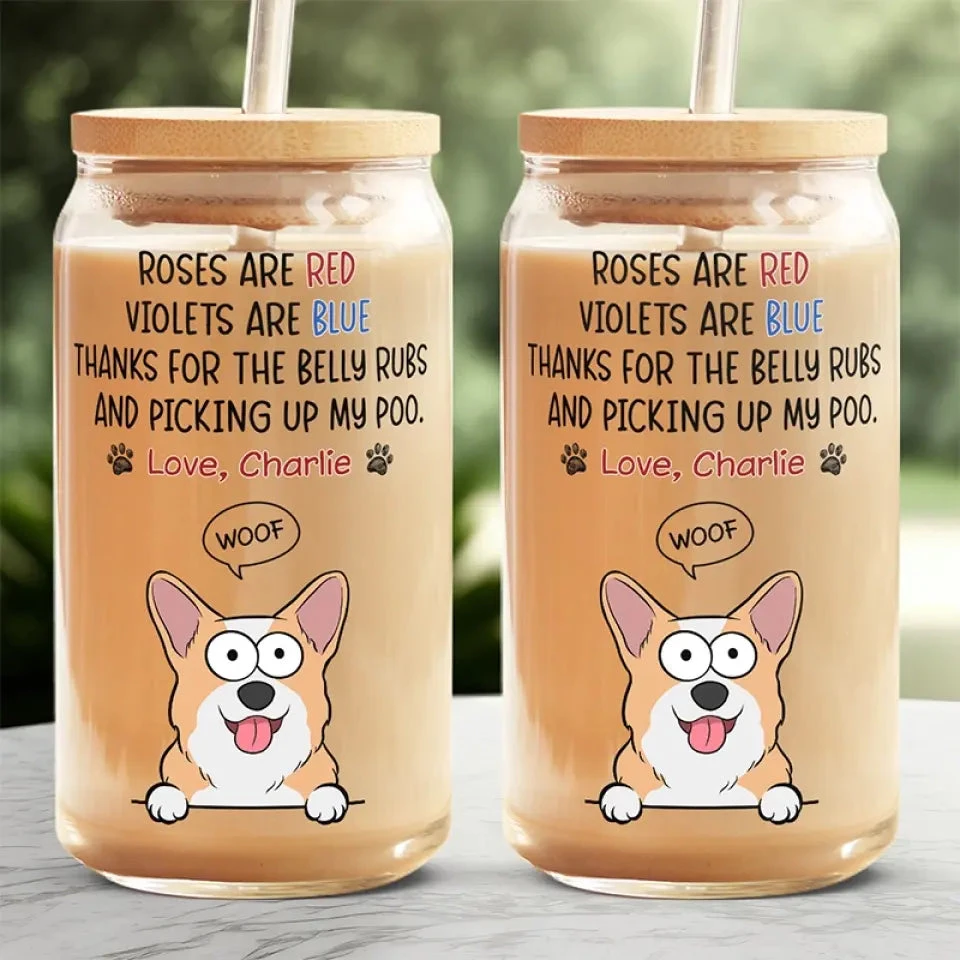 Thanks For The Belly Rubs - Dog Personalized Custom Glass Cup, Iced Coffee Cup - Gift For Pet Owners, Pet Lovers 3 Thanks For The Belly Rubs - Dog Personalized Custom Glass Cup, Iced Coffee Cup - Gift For Pet Owners, Pet Lovers - Image 3