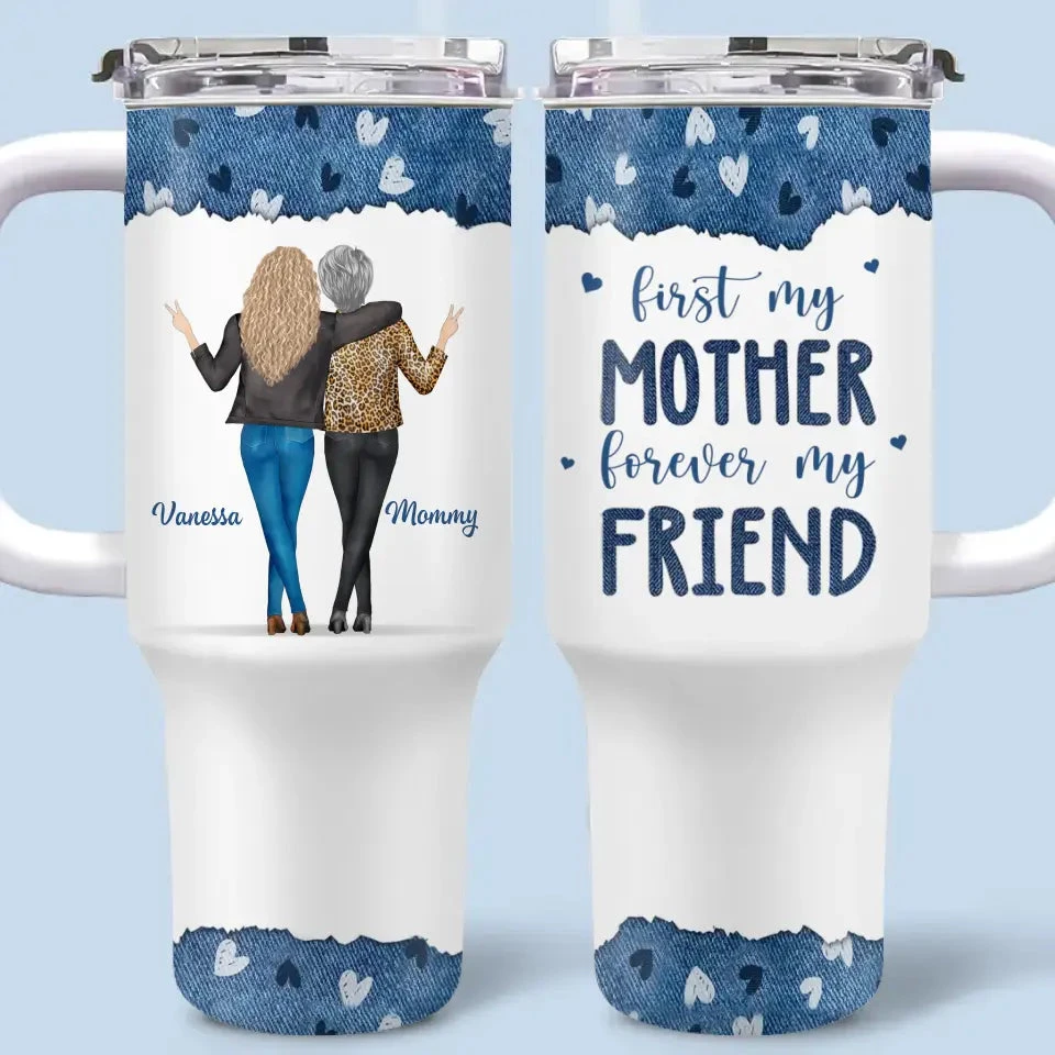 First Daughter Forever My Friend - Family Personalized Custom 40 Oz Stainless Steel Tumbler With Handle - Gift For Mom, Daughter 5 First Daughter Forever My Friend - Family Personalized Custom 40 Oz Stainless Steel Tumbler With Handle - Gift For Mom, Daughter - Image 5