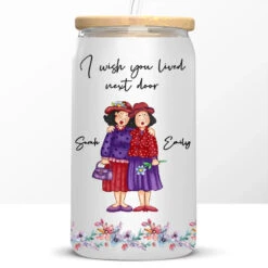 I Wish You Were My Neighbor - Bestie Personalized Custom Glass Cup, Iced Coffee Cup - Gift For Best Friends, BFF, Sisters 11 I Wish You Were My Neighbor - Bestie Personalized Custom Glass Cup, Iced Coffee Cup - Gift For Best Friends, BFF, Sisters -Pawfect House Store 660cbc52398a1