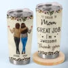 Great Job We're Awesome - Family Personalized Custom Tumbler - Gift For Mom