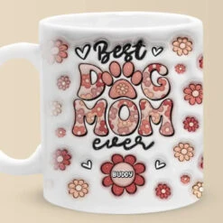 Best Dog Mom Ever - Dog & Cat Personalized Custom 3D Inflated Effect Printed Mug - Mother's Day, Gift For Pet Owners, Pet Lovers 11 Best Dog Mom Ever - Dog & Cat Personalized Custom 3D Inflated Effect Printed Mug - Mother's Day, Gift For Pet Owners, Pet Lovers -Pawfect House Store 6625d920606c7
