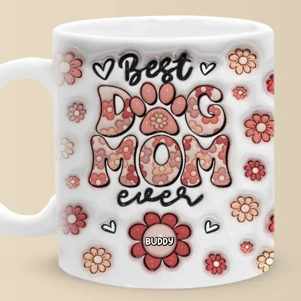 Best Dog Mom Ever - Dog & Cat Personalized Custom 3D Inflated Effect Printed Mug - Mother's Day, Gift For Pet Owners, Pet Lovers 2 Best Dog Mom Ever - Dog & Cat Personalized Custom 3D Inflated Effect Printed Mug - Mother's Day, Gift For Pet Owners, Pet Lovers - Image 2