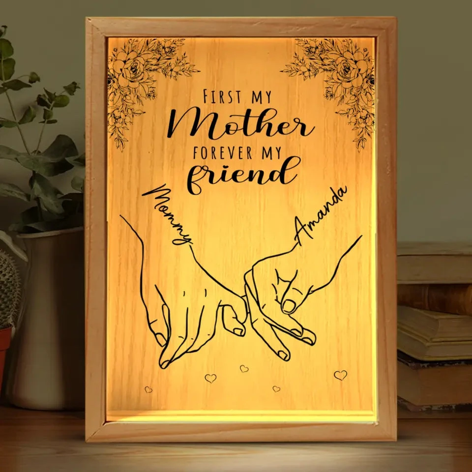 First My Mother, Forever My Friend - Family Personalized Custom Frame Light Box - Mother's Day, Gift For Mom, Grandma 2 First My Mother, Forever My Friend - Family Personalized Custom Frame Light Box - Mother's Day, Gift For Mom, Grandma - Image 2