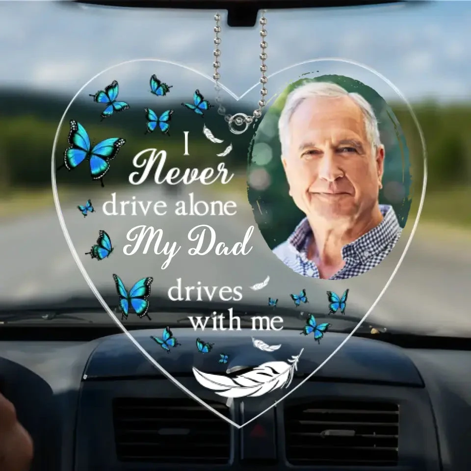 Custom Photo I Never Drive Alone - Memorial Personalized Custom Car Ornament - Acrylic Custom Shaped - Sympathy Gift For Family Members 2 Custom Photo I Never Drive Alone - Memorial Personalized Custom Car Ornament - Acrylic Custom Shaped - Sympathy Gift For Family Members - Image 2