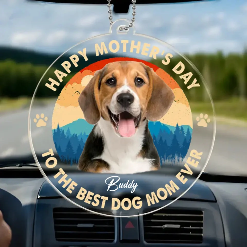 Custom Photo To The Best Dog Mom Ever - Dog & Cat Personalized Custom Car Ornament - Acrylic Custom Shaped - Mother's Day, Gift For Pet Owners, Pet Lovers 2 Custom Photo To The Best Dog Mom Ever - Dog & Cat Personalized Custom Car Ornament - Acrylic Custom Shaped - Mother's Day, Gift For Pet Owners, Pet Lovers - Image 2