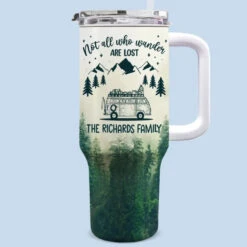 Not All Who Wander Are Lost - Camping Personalized Custom 40 Oz Stainless Steel Tumbler With Handle - Gift For Camping Lovers