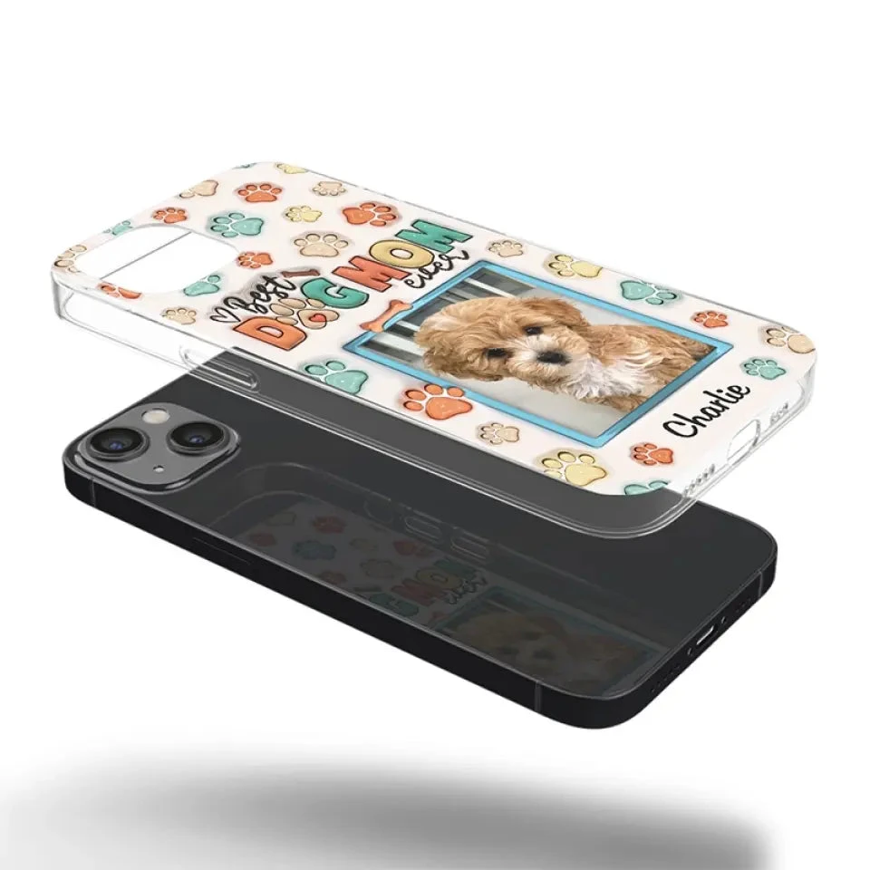 Best Dog Mom Ever - Dog & Cat Personalized Custom 3D Inflated Effect Printed Clear Phone Case - Mother's Day, Gift For Pet Owners, Pet Lovers 5 Best Dog Mom Ever - Dog & Cat Personalized Custom 3D Inflated Effect Printed Clear Phone Case - Mother's Day, Gift For Pet Owners, Pet Lovers - Image 5