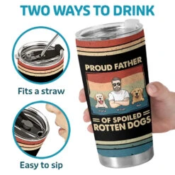 Proud Father Of Spoiled Rotten Dogs - Dog Personalized Custom Tumbler - Father's Day, Gift For Pet Owners, Pet Lovers 7 Proud Father Of Spoiled Rotten Dogs - Dog Personalized Custom Tumbler - Father's Day, Gift For Pet Owners, Pet Lovers -Pawfect House Store 66331d5d84c3c