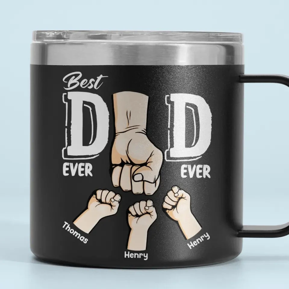 Best Dad Ever, I Got Your Back - Family Personalized Custom 14oz Stainless Steel Tumbler With Handle - Father's Day, Gift For Dad, Grandpa 1 Best Dad Ever, I Got Your Back - Family Personalized Custom 14oz Stainless Steel Tumbler With Handle - Father's Day, Gift For Dad, Grandpa