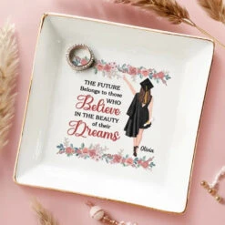 This Is The Beginning Of Anything You Want - Family Personalized Custom Jewelry Dish - Graduation Gift For Family Members, Siblings, Brothers, Sisters 7 This Is The Beginning Of Anything You Want - Family Personalized Custom Jewelry Dish - Graduation Gift For Family Members, Siblings, Brothers, Sisters -Pawfect House Store 663d9c392069f