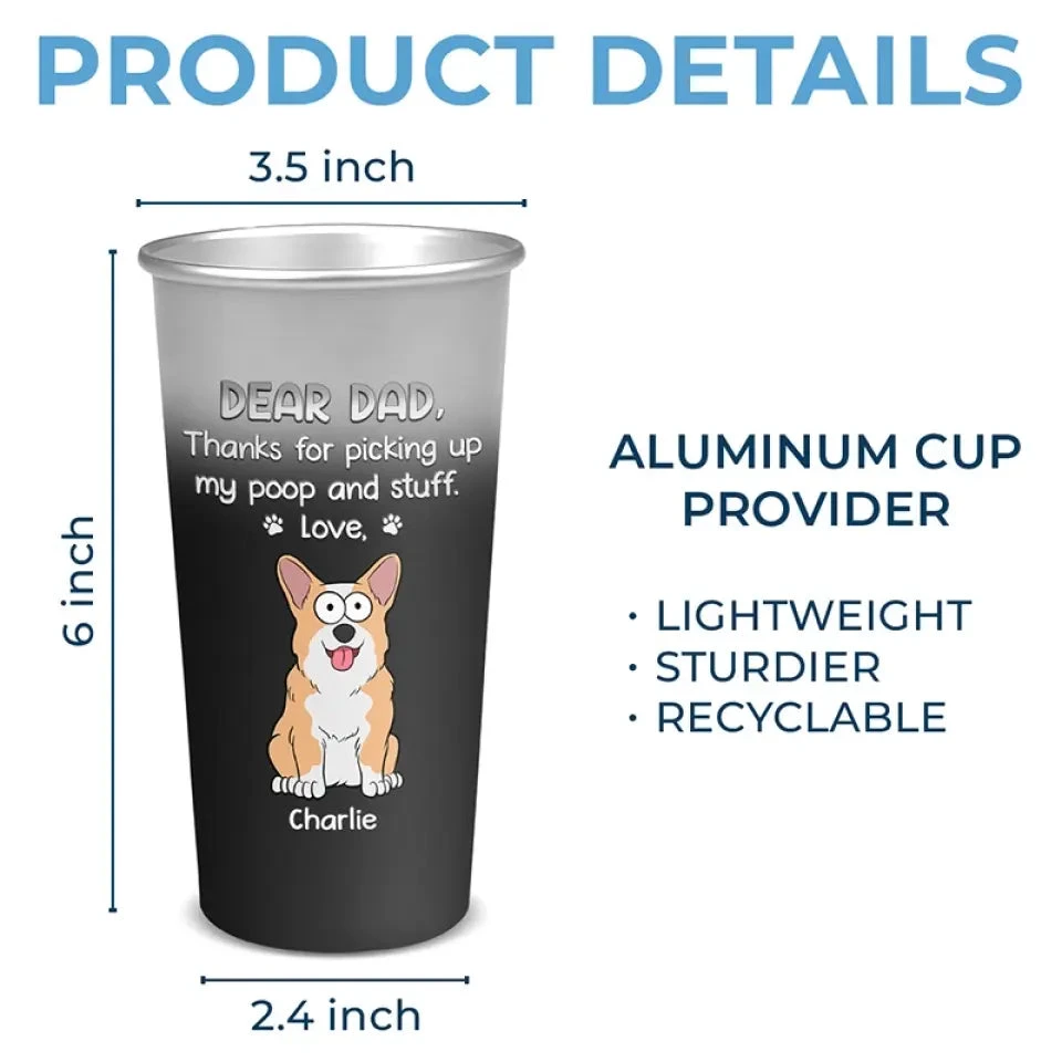 Dear Dad You Are Awesome - Dog Personalized Custom Aluminum Changing Color Cup - Gift For Pet Owners, Pet Lovers 5 Dear Dad You Are Awesome - Dog Personalized Custom Aluminum Changing Color Cup - Gift For Pet Owners, Pet Lovers - Image 5